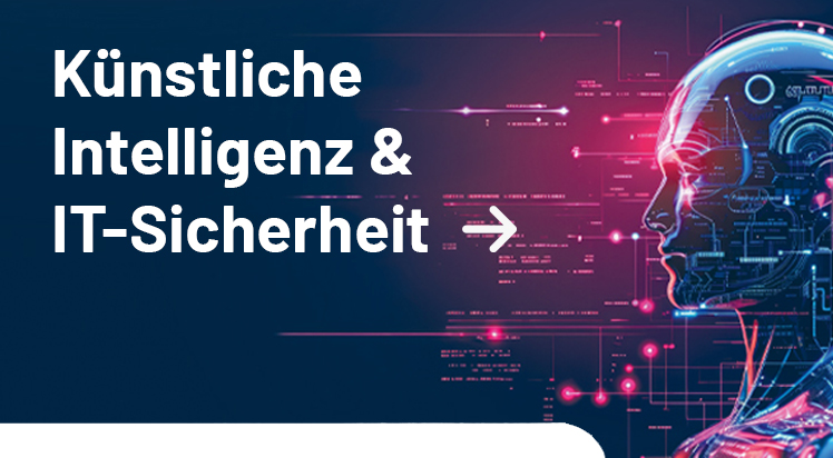 Themenwelt Künstliche Intelligenz & IT-Sicherheit