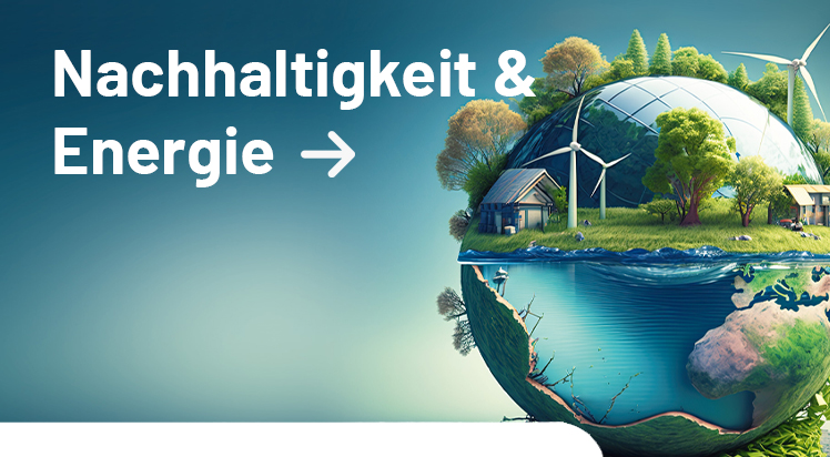 Themenwelt Nachhaltigkeit & Energie